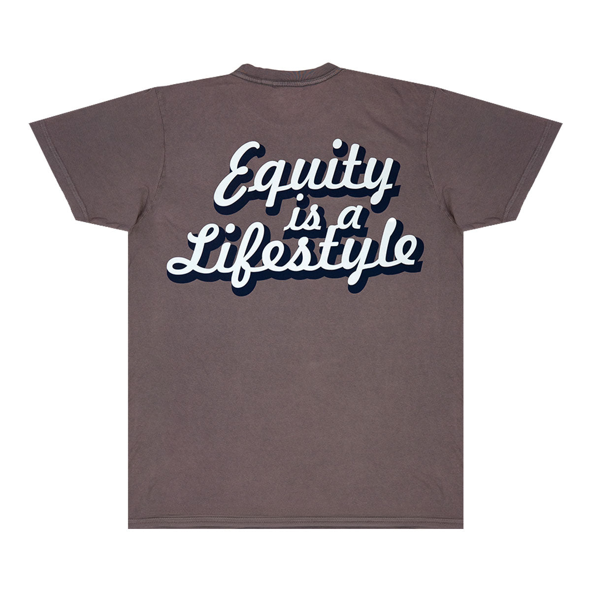 Equity Is A Lifestyle Tee