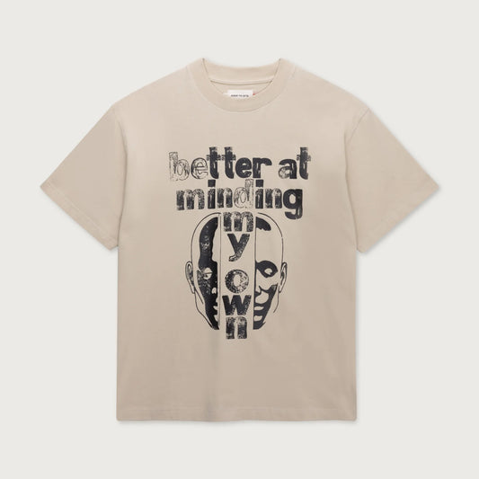 Better at minding my own tee Taupe